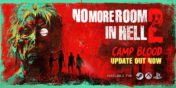 No More Room In Hell 2 Camp Blood Update - Out Now