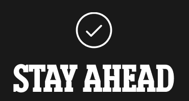 Stay Ahead