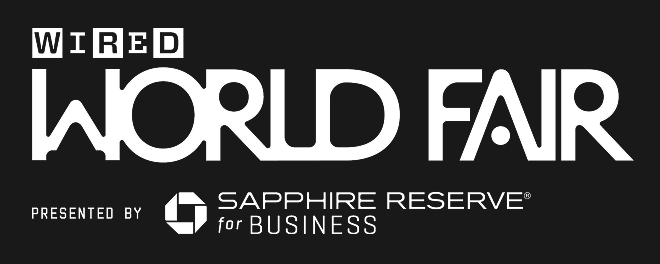 WIRED World Fair | Presented by Chase Sapphire Reserve for Business