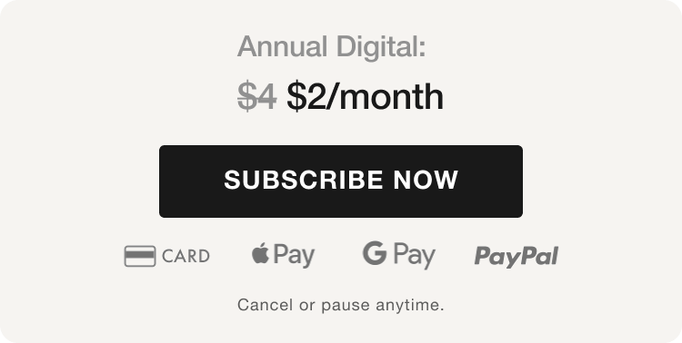 Advertisement for digital subscription offering unlimited access for $2 month, down from $4. Payment options include card, Apple Pay, Google Pay, PayPal. Button reads Subscribe Now. Cancel or pause anytime.