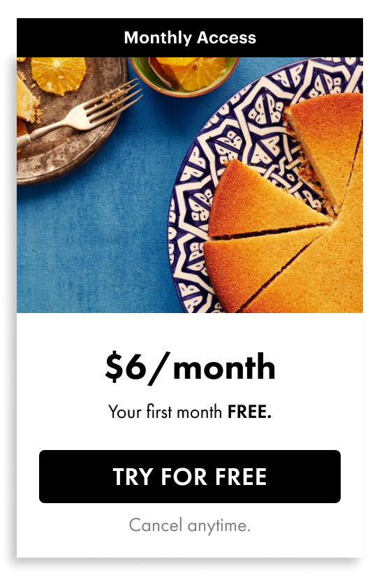 Monthly Access / $6/month / Your first month FREE. / Try for free / Cancel anytime.
